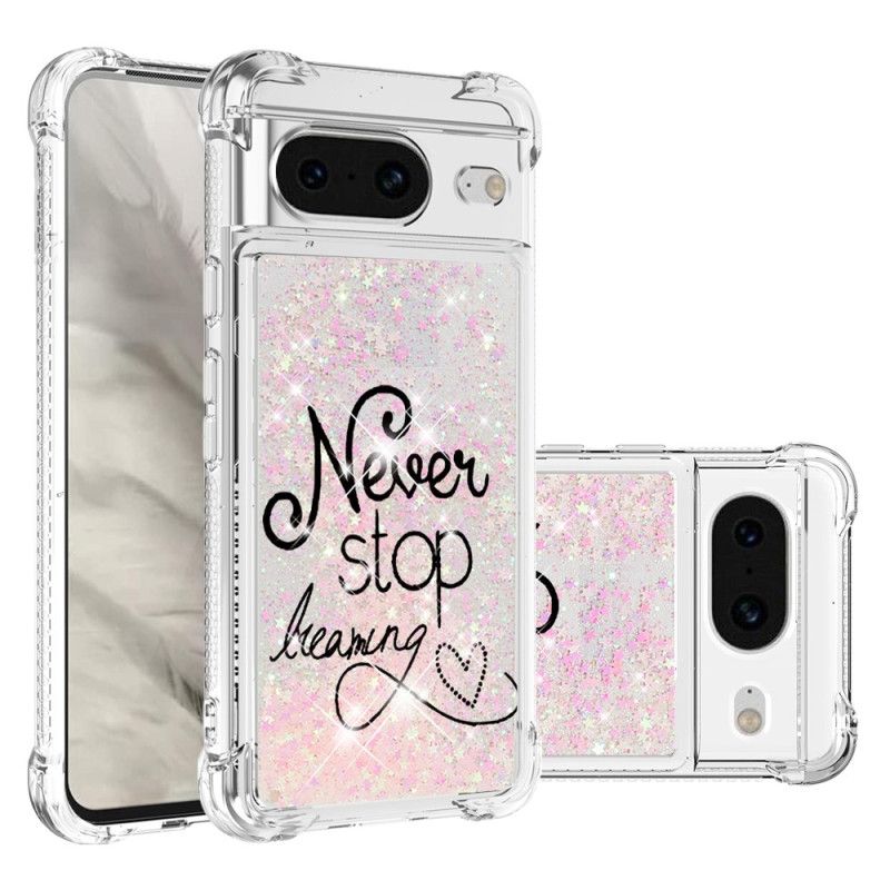 Hoesje Voor Google Pixel 8 Stop Nooit Met Dromen Glitter