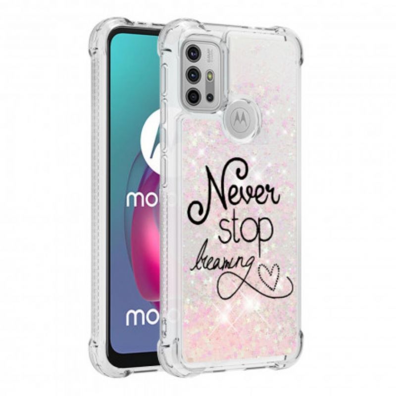 Hoesje Moto G30 / G10 Stop Nooit Met Dromen Glitter