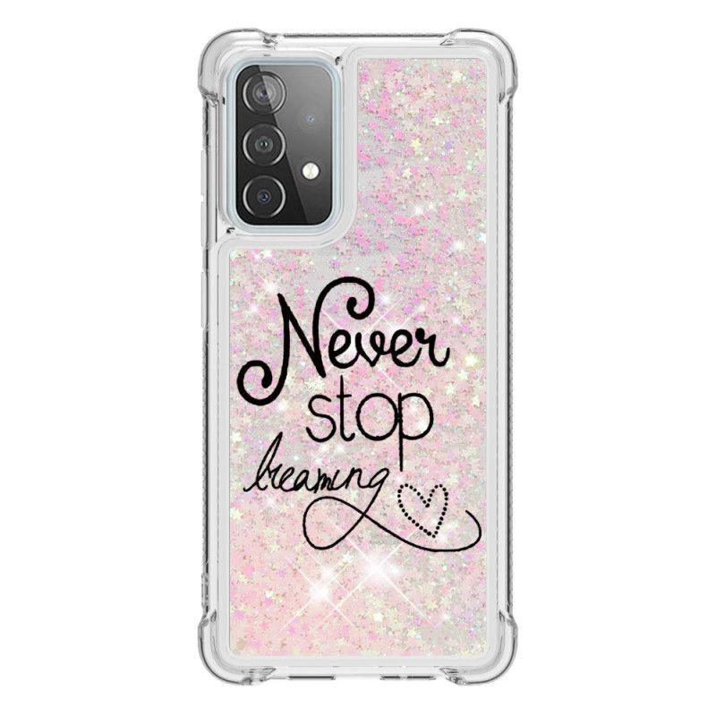 Hoesje Samsung Galaxy A52 4G / A52 5G Stop Nooit Met Dromen Van Glitter