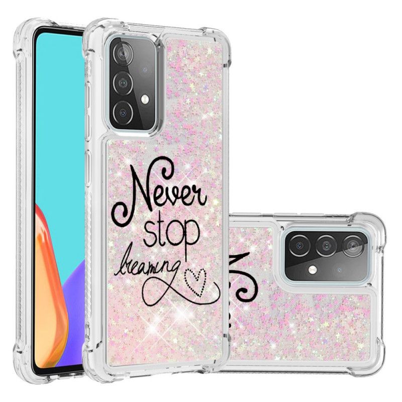 Hoesje Samsung Galaxy A52 4G / A52 5G Stop Nooit Met Dromen Van Glitter