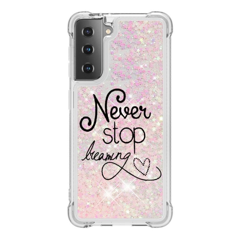 Hoesje voor Samsung Galaxy S21 Plus 5G Stop Nooit Met Dromen Van Glitter