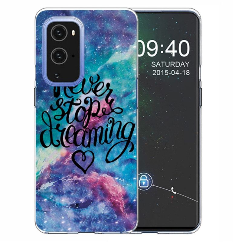 Hoesje OnePlus 9 Stop Nooit Met Gekleurd Dromen