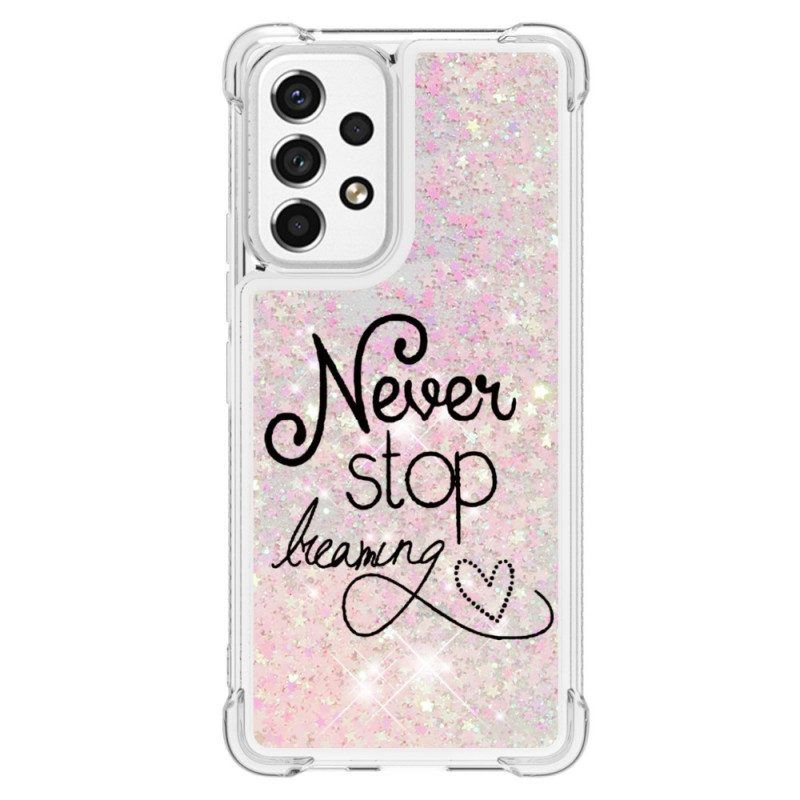 Hoesje voor Samsung Galaxy A53 5G Stop Nooit Met Dromen Glitter